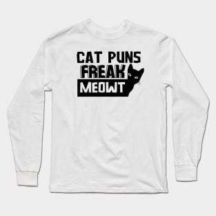 Cat Puns Freak Meowt Long Sleeve T-Shirt